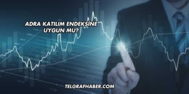 Adra Katılım Endeksine Uygun mu?