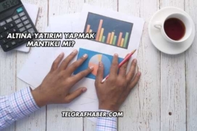 Altına Yatırım Yapmak Mantıklı mı?