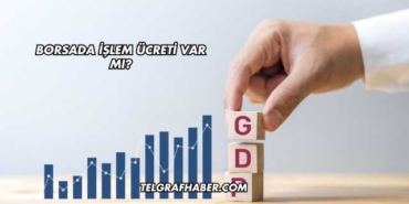 Borsada İşlem Ücreti Var mı?