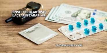 Cinsel Gücü Artıran İlaçların Zararları