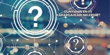 Dünyanın En İyi Karargahları Nelerdir?