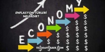 Enflasyon Türleri Nelerdir?