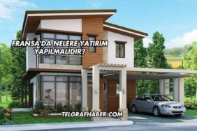 Fransa'da Nelere Yatırım Yapılmalıdır?