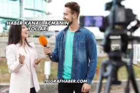 Haber Kanalı Açmanın Yolları