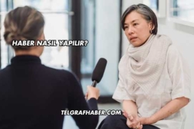 Haber Nasıl Yapılır?