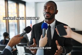 Haberci Nasıl Olunur?