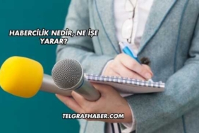 Habercilik Nedir, Ne İşe Yarar?