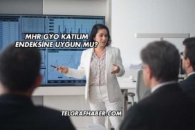 MHR GYO Katılım Endeksine Uygun mu?