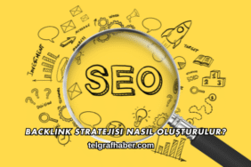 Backlink Stratejisi Nasıl Oluşturulur?