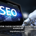 Tanıtım Yazısı Yayınlama Hizmeti Veren Ajanslar